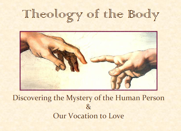 Theology of the Body - Part 1 / 4