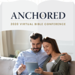 Anchored - 2020 Virtual Bible Conference