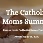 The Catholic Moms Summit